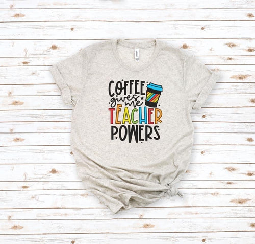 Coffee Gives Me Teacher Powers